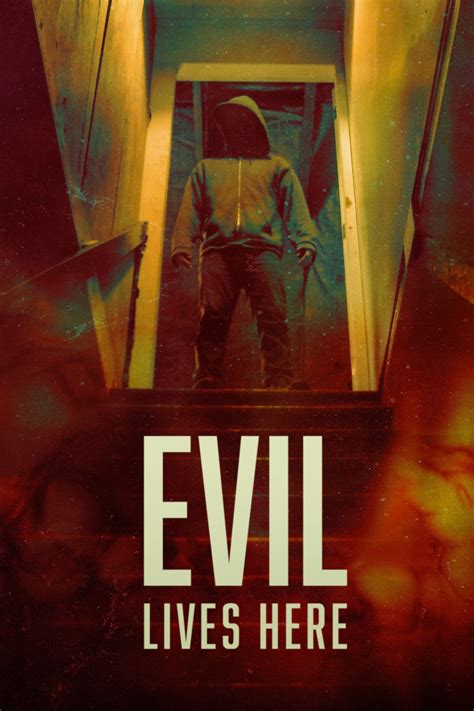 Evil Lives Here .